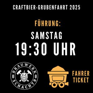 Craftbier-Grubenfahrt-Ticket März 2025